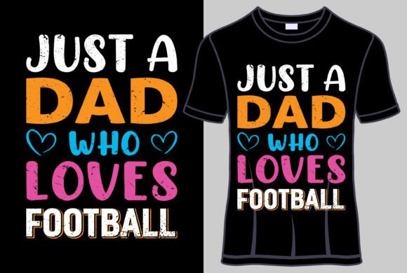 Download Just a Dad Who Loves Football Typography - Typography Collection