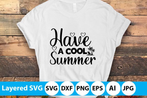 Download Have a Cool Summer Cut Files - Cut files Collection