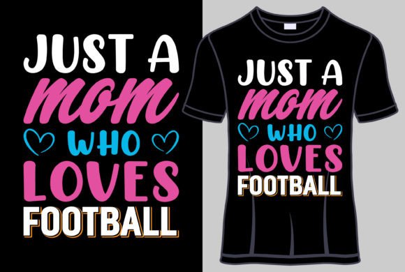 Download Just a Mom Who Loves Football Typography - Typography Collection
