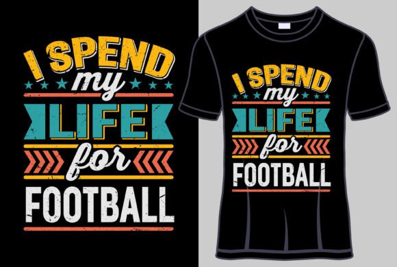 Download I Spend My Life for Football Typography - Typography Collection